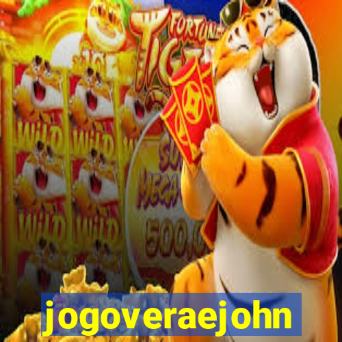 jogoveraejohn