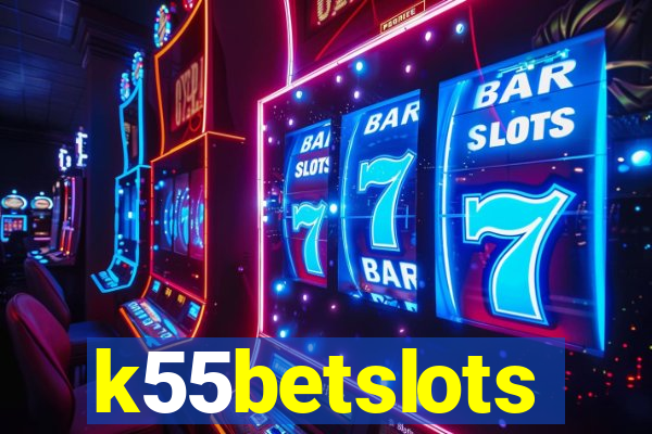 k55betslots