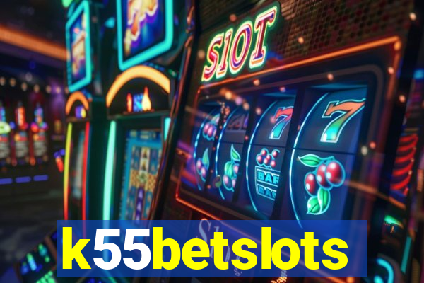 k55betslots