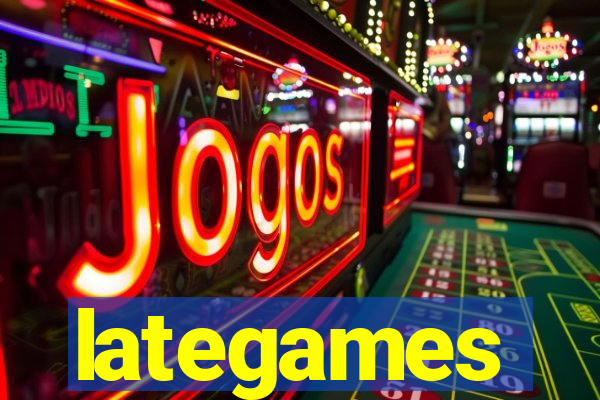 lategames