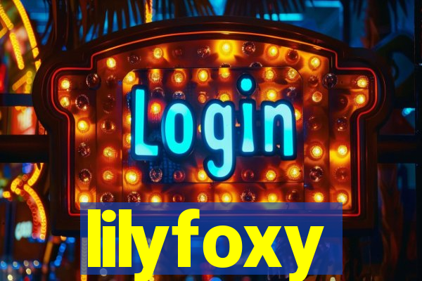 lilyfoxy