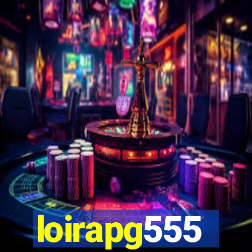 loirapg555