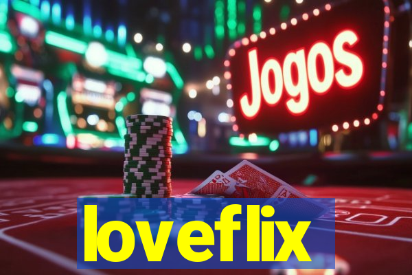 loveflix