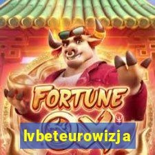 lvbeteurowizja