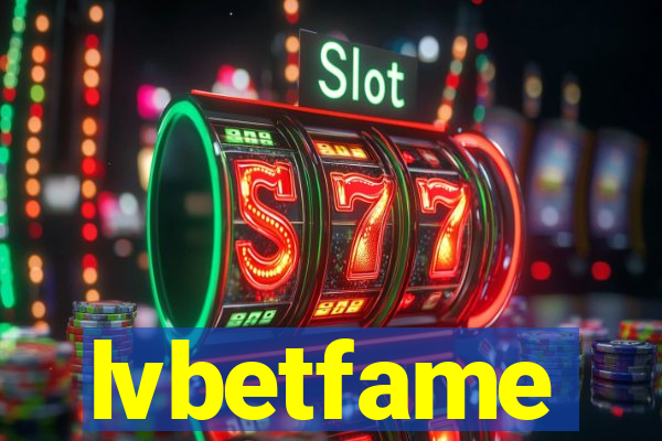 lvbetfame