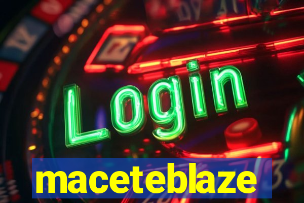 maceteblaze