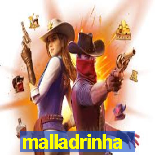 malladrinha