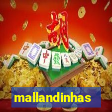 mallandinhas