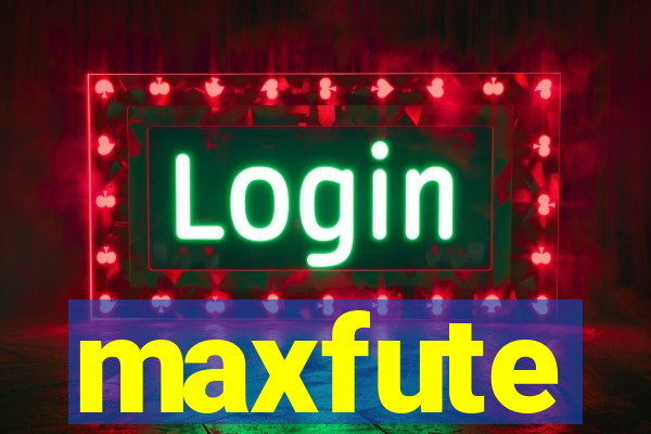 maxfute