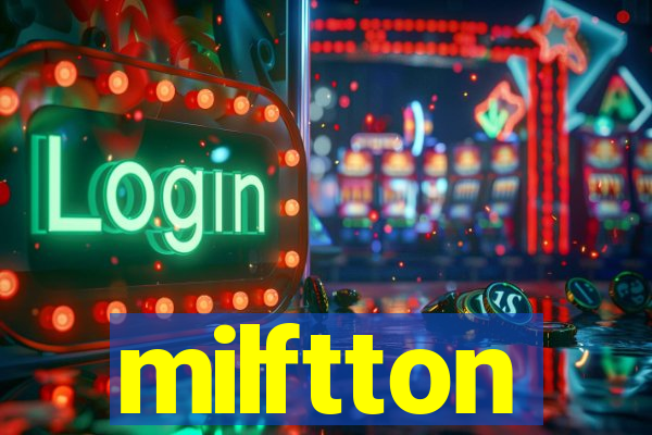 milftton