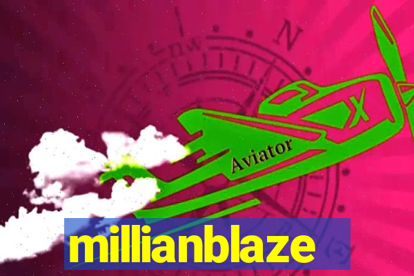 millianblaze