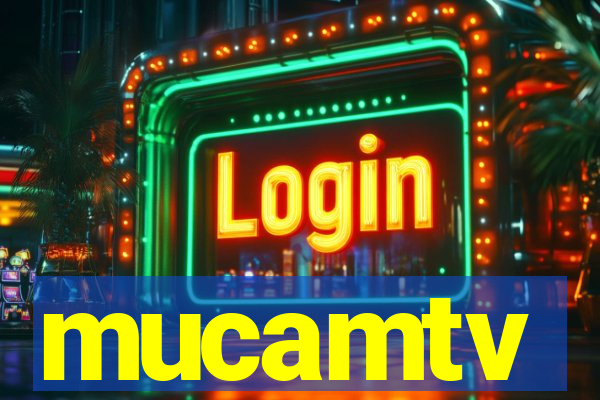 mucamtv