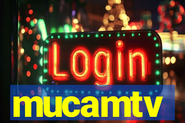 mucamtv