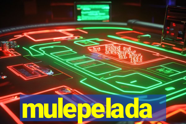 mulepelada