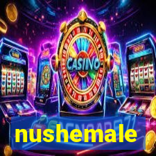 nushemale