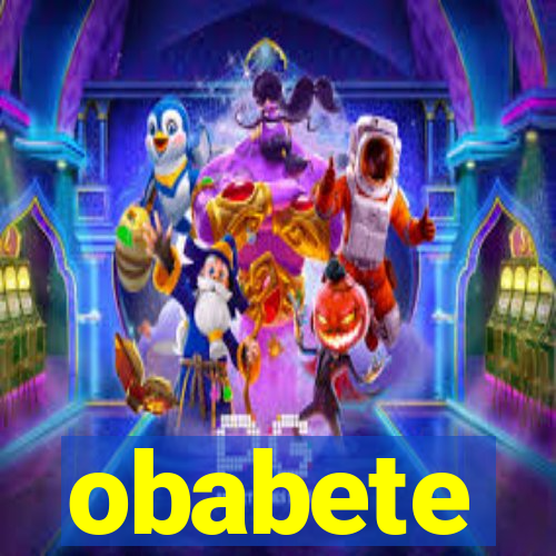 obabete