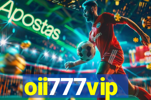 oii777vip