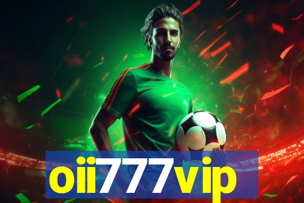 oii777vip