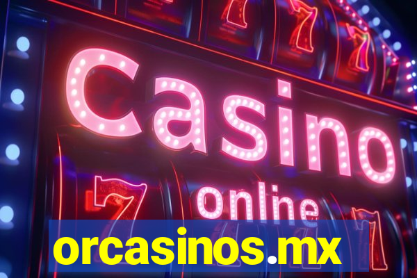 orcasinos.mx