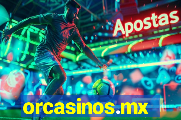 orcasinos.mx