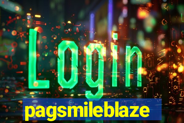 pagsmileblaze