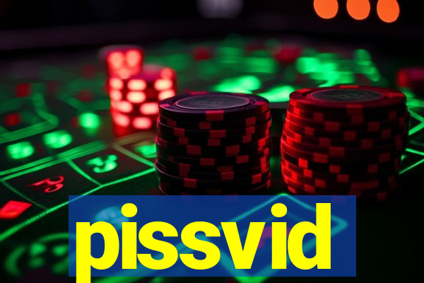 pissvid