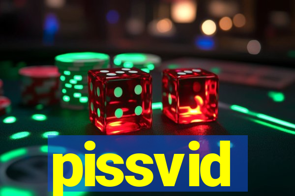 pissvid