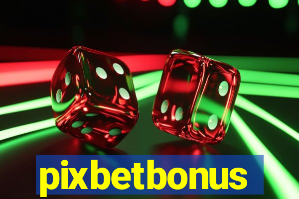 pixbetbonus