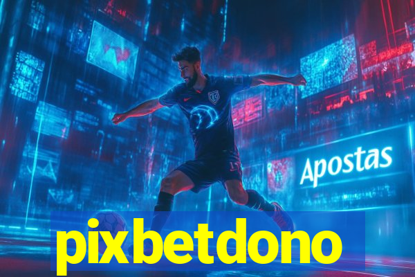 pixbetdono