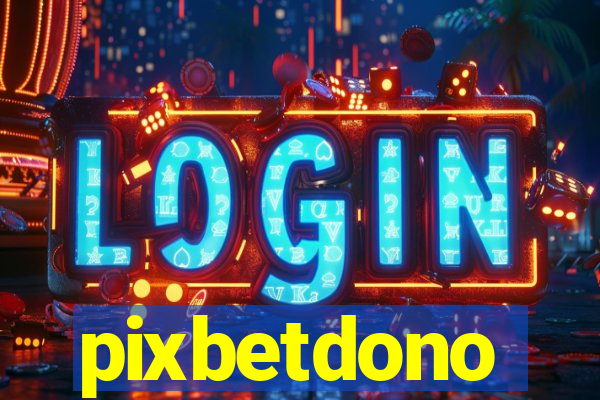 pixbetdono