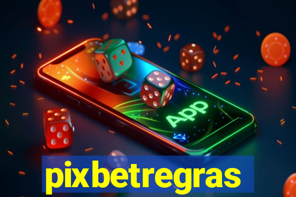 pixbetregras