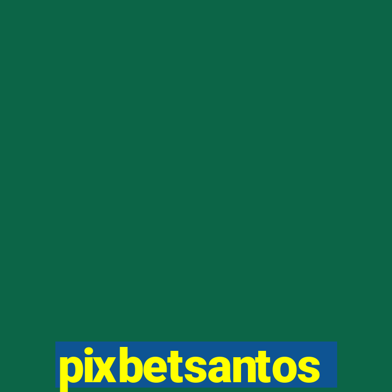 pixbetsantos