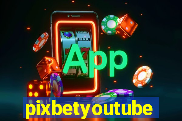 pixbetyoutube