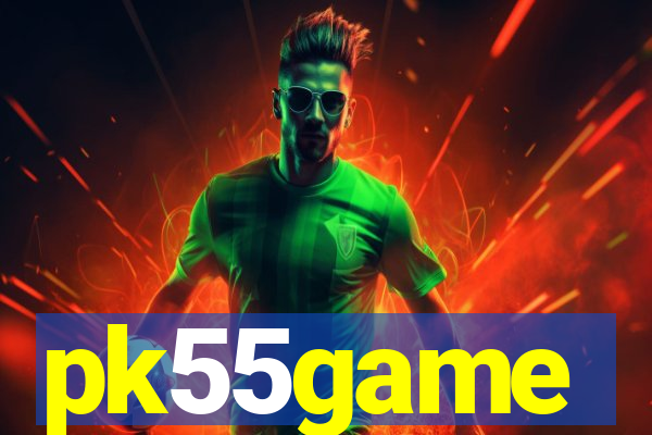 pk55game