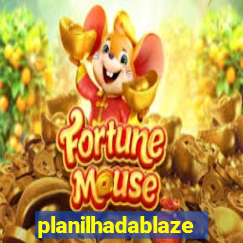 planilhadablaze