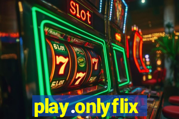 play.onlyflix