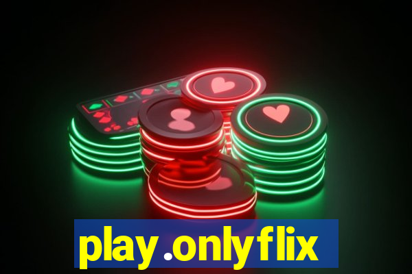 play.onlyflix