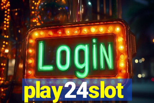 play24slot