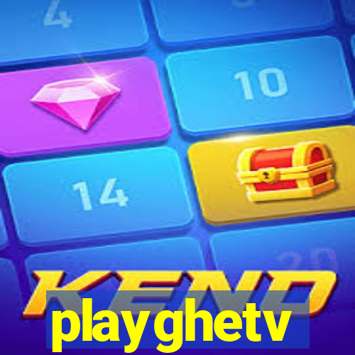 playghetv