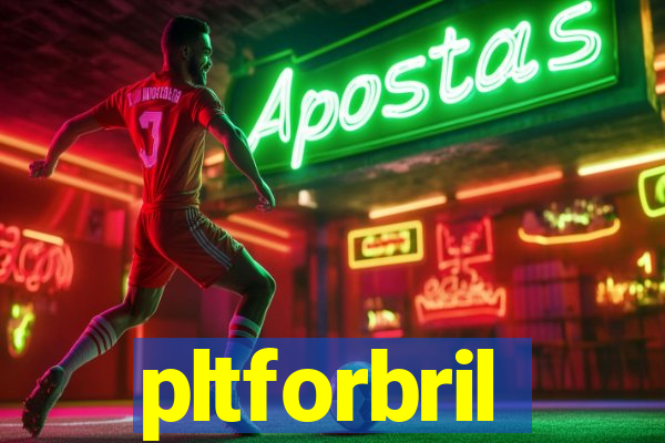 pltforbril