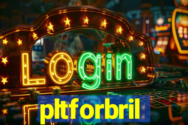 pltforbril