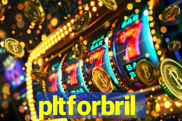 pltforbril