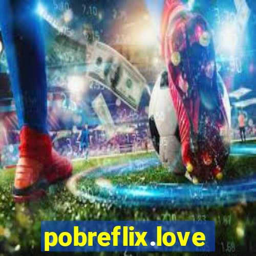 pobreflix.love