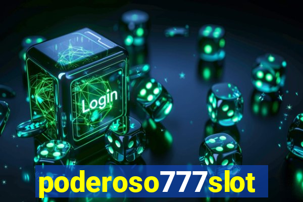 poderoso777slot