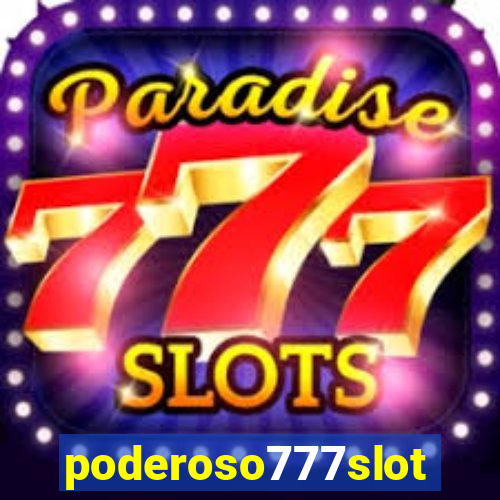 poderoso777slot