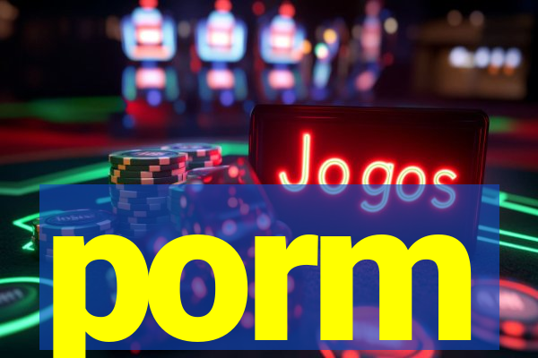 porm