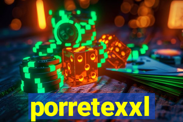 porretexxl