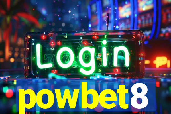 powbet8