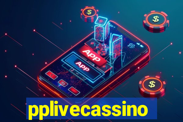 pplivecassino