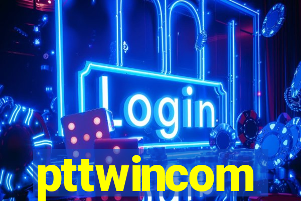 pttwincom